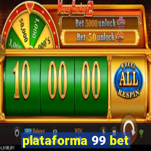 plataforma 99 bet